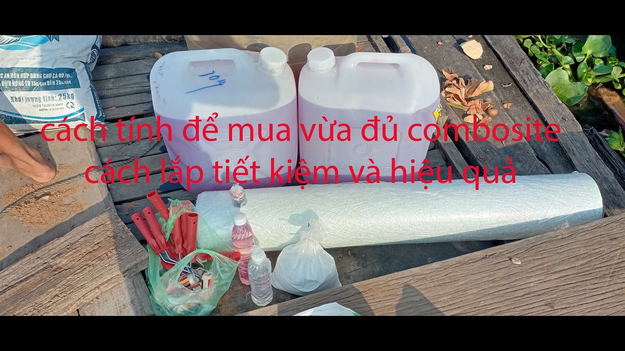 CÁCH LẮP,CÁCH TÍNH MUA COMBOSITE, nên xem trước khi lắp cho xuồng ghe