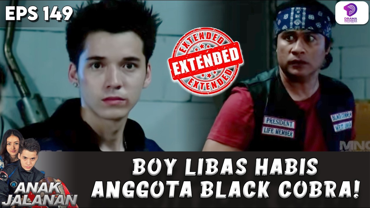 MENTAL JUARA! BOY SIKAT SEMUA ANGGOTA BLACK COBRA SENDIRIAN | ANAK JALANAN EXTENDED | EPS.149