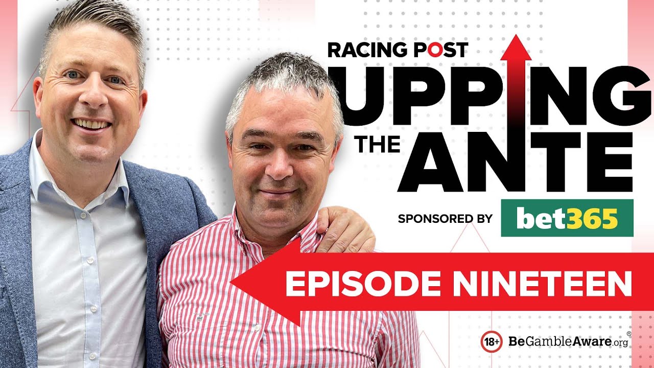 Upping The Ante | Episode 19 | Cheltenham Festival 2023 Ante-Post Tips