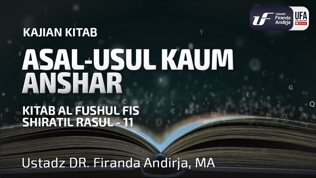 Kitab Al-Fushul Fis Shiratir Rasul #11: Asal-Usul Kaum Anshar