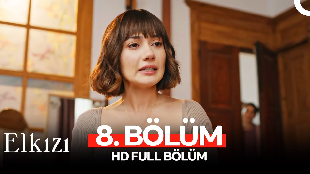 Elkızı 8. Bölüm (HD Full)