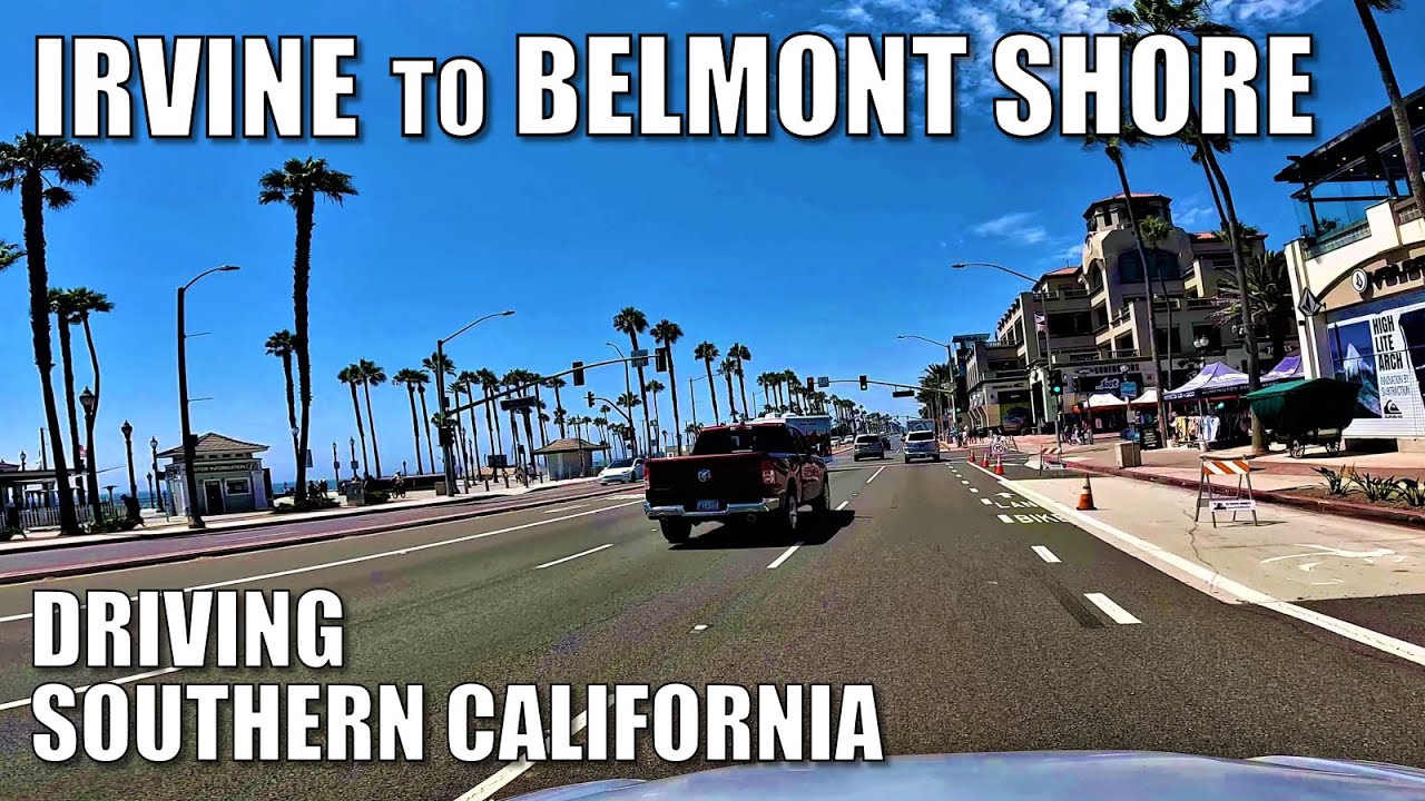 🚗 Driving Irvine to Belmont Shore, Long Beach California