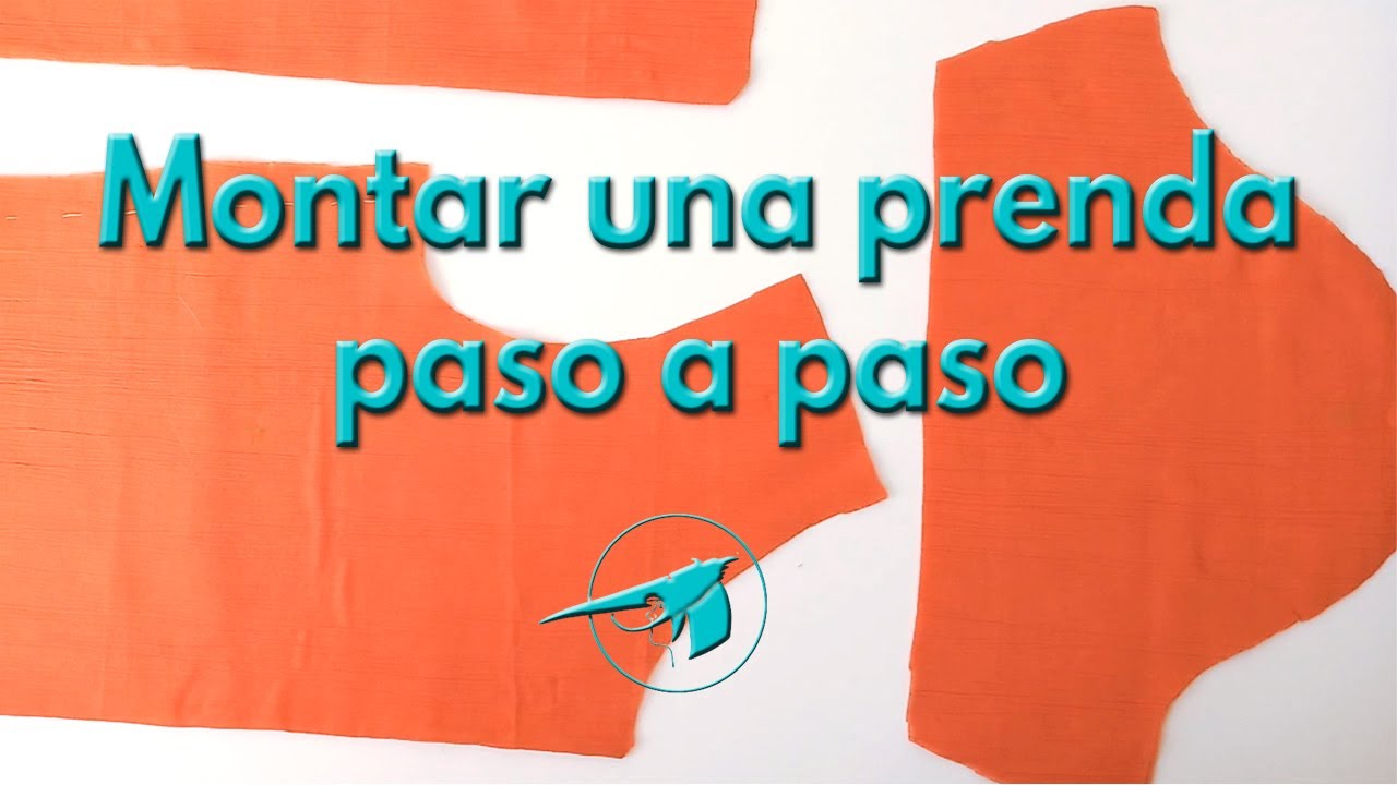 Cómo montar una prenda paso a paso