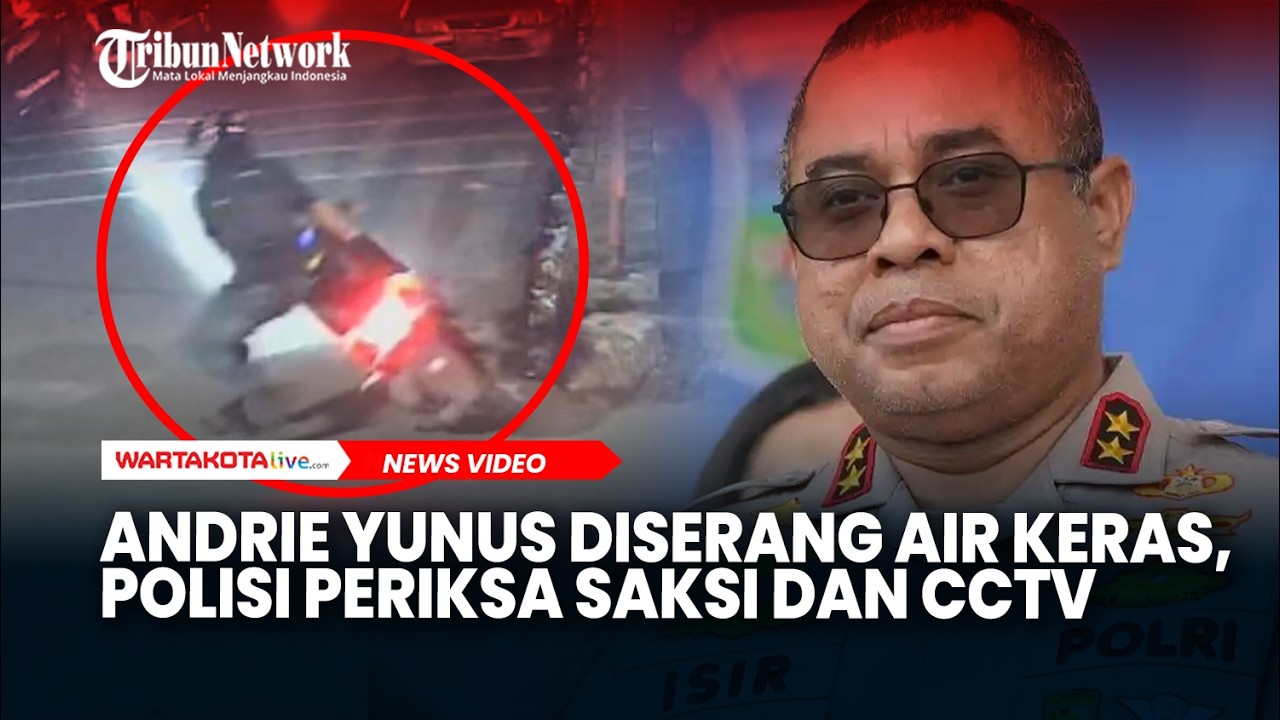 Andrie Yunus Diserang Air Keras di Jakarta Pusat, Polisi Periksa Saksi dan CCTV