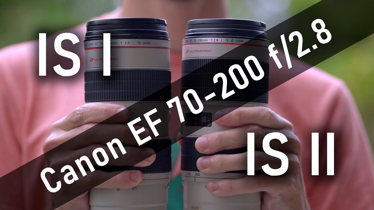 Canon 70-200 f/2.8 IS I vs IS II - EF version of 70-200 still relevant in 2024?