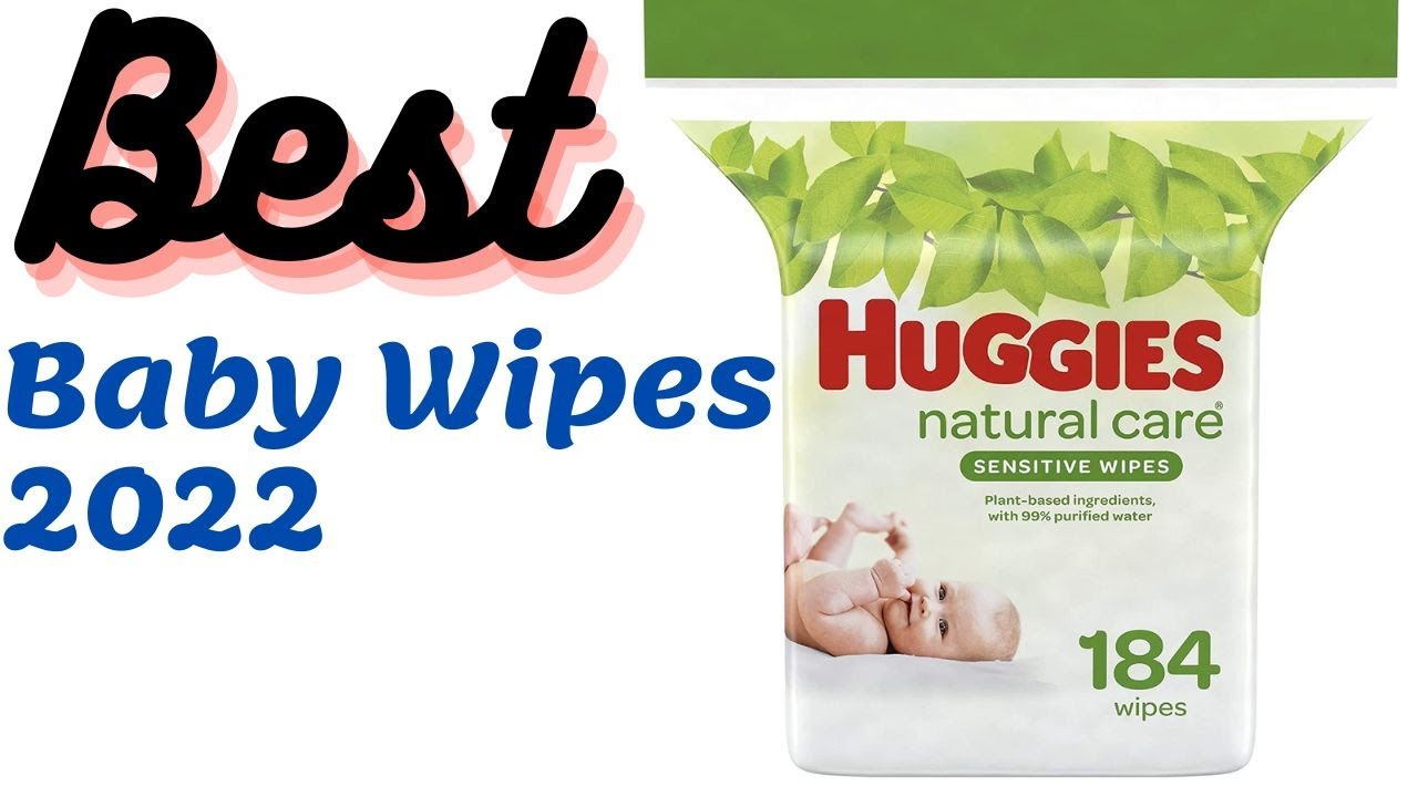 Best Baby Wipes 2022 | Top 5 Best Huggies Natural Care Fragrance Free #babywipes Review