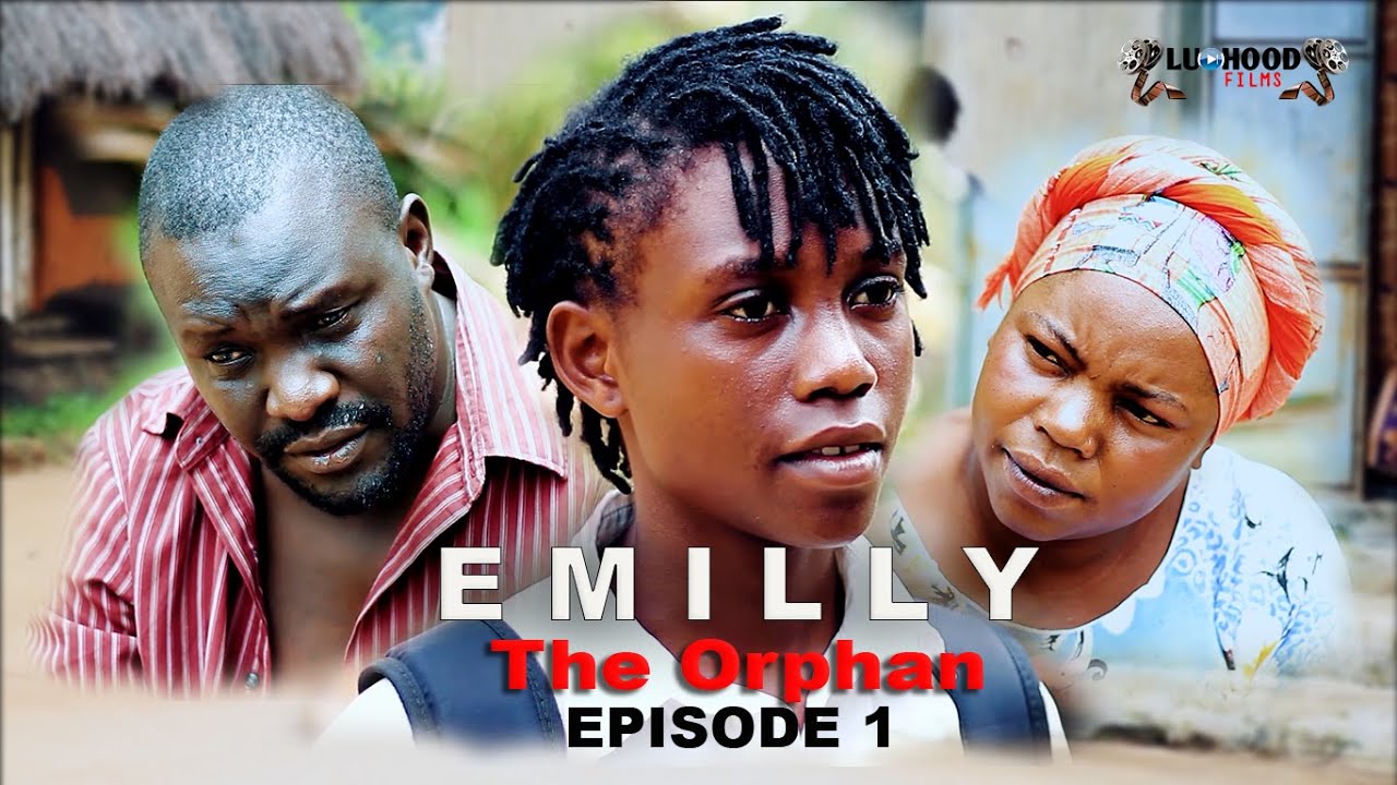 EMILLY THE ORPHAN - Episode 1 [LuoHood Films]