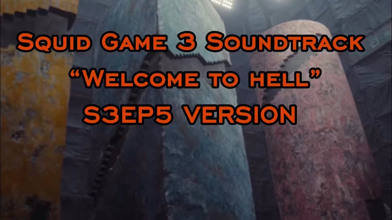 Squid Game: Season 3 - Unreleased Soundtrack “Welcome to hell” S3EP5 VERSION.