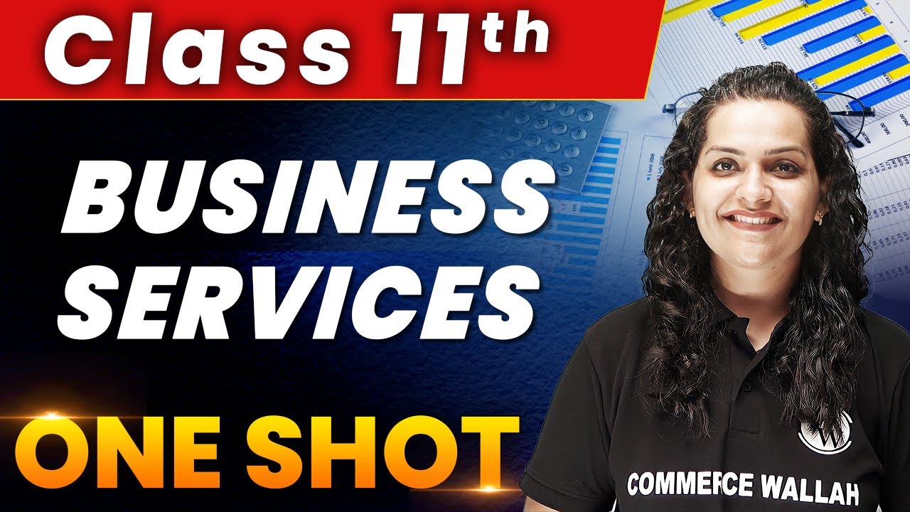 Business Services in 1 Shot: Class 11th | Business Studies 🔥