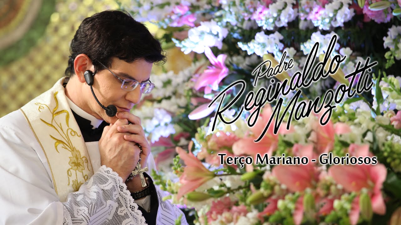 Ter&ccedil;o Mariano | Gloriosos | Quarta-feira | Padre Reginaldo Manzotti