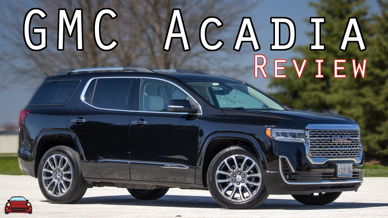 2021 GMC Acadia Denali Review - A $56,000 SUV You Probably Don't Need.