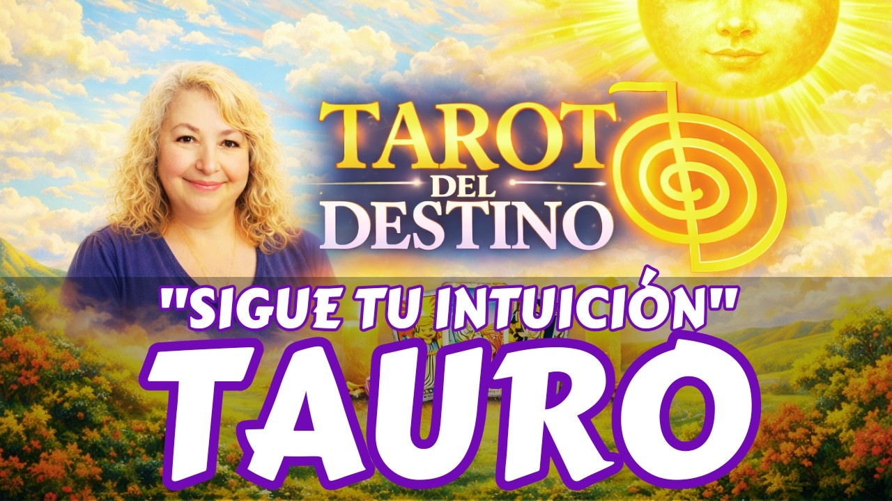 TAURO ♉ CONFÍA EN TU INTUICIÓN… SE ABREN OPORTUNIDADES | Tarot del Destino #tauro