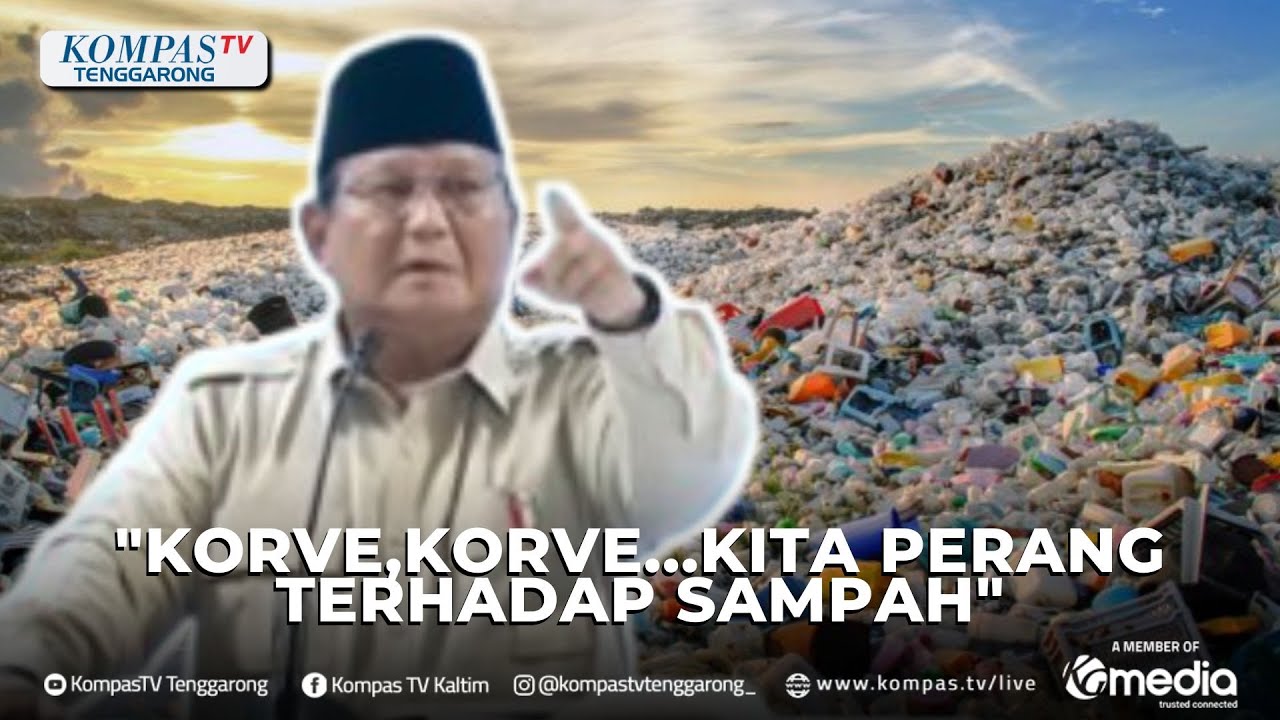 Prabowo Nyatakan Perang Terhadap Sampah, Perintah Menteri hingga TNI-Polri: Korve, Korve!