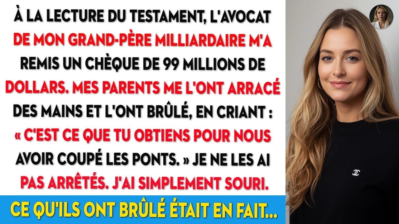 Mon père a brûlé le chèque de 99 millions de dollars que mon grand père milliardaire m'a