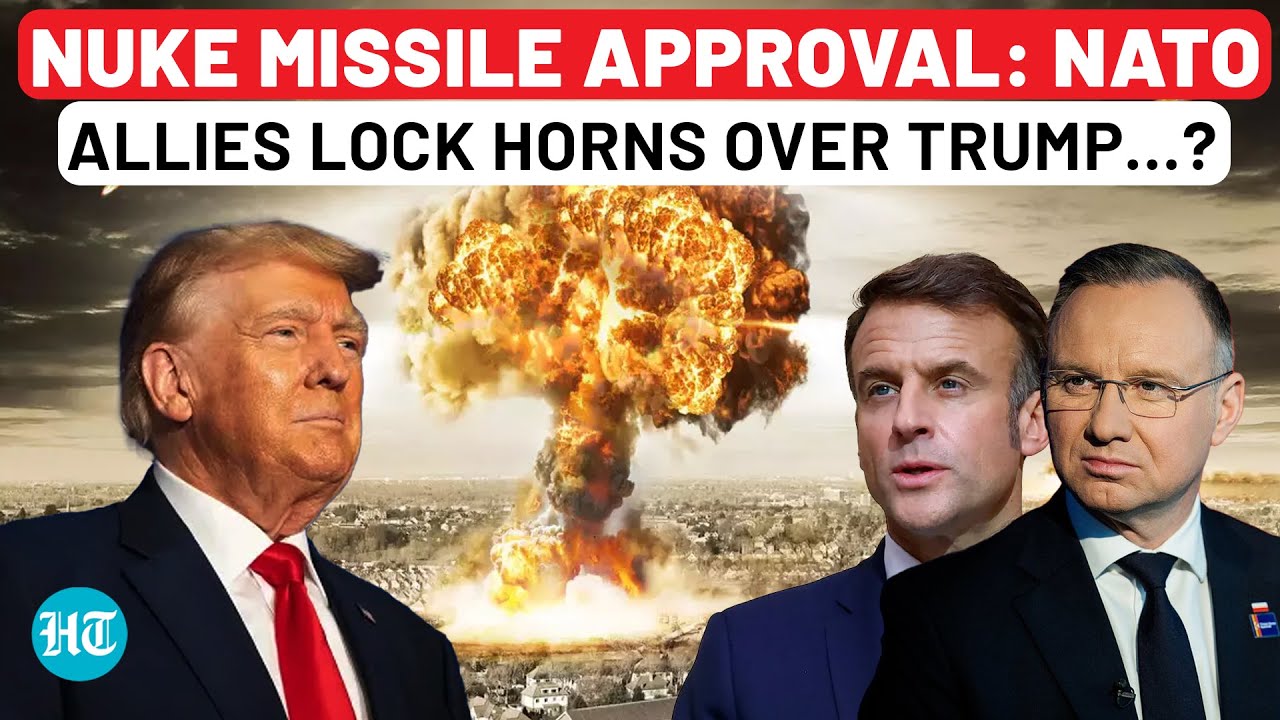 NATO&rsquo;s Nuclear Rift: Allies Battle to Sway Trump on Doomsday Missile? Poland Wants US To Deploy...