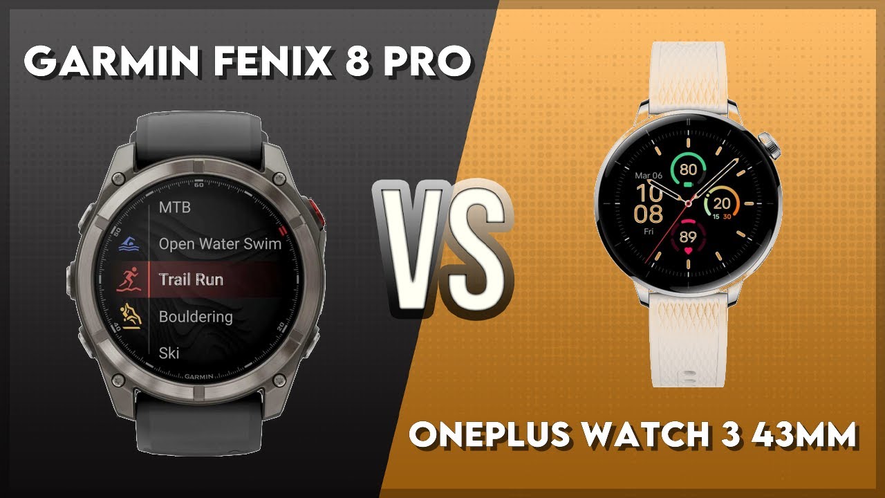 Garmin Fenix 8 Pro vs OnePlus Watch 3 43mm Comparison