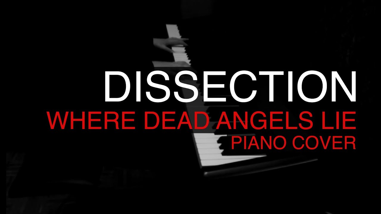Dissection - Where Dead Angels Lie PIANO cover
