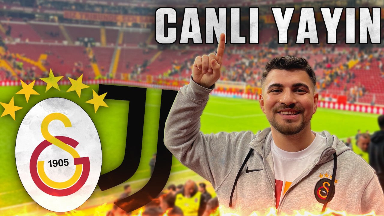 🔴 Galatasaray - Juventus  | Canlı Yayın