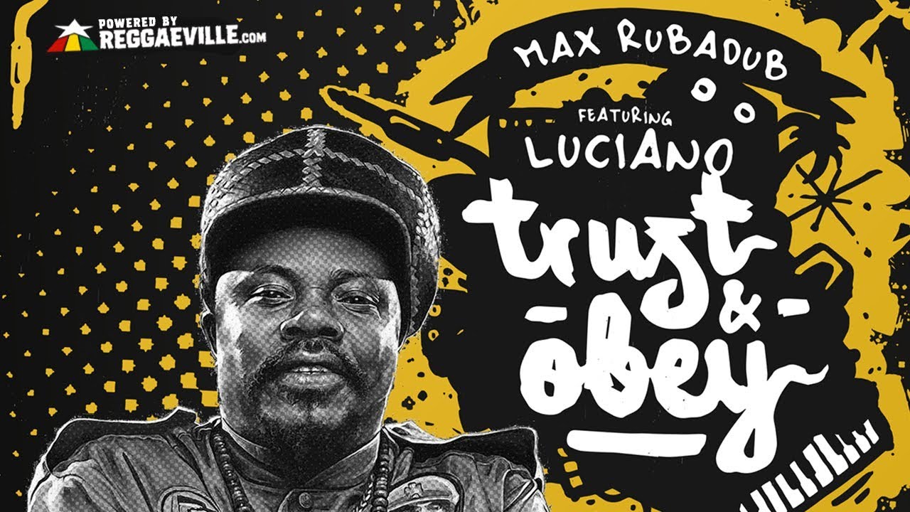 Max RubaDub feat. Luciano - Trust and Obey [Official Audio 2018]