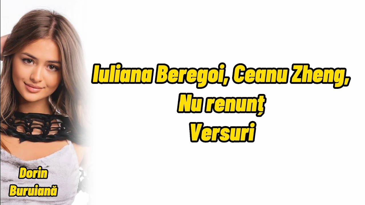 Iuliana Beregoi, Ceanu Zheng - Nu Renunț (Versuri/Lyrics Video) | ,,Două Inimi