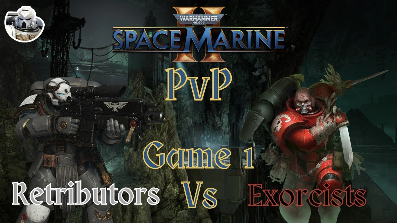 Space Marine 2 | Best of 5 | Throne of Skulls Season 2 | Retributors vs Exorcists | Game 1
