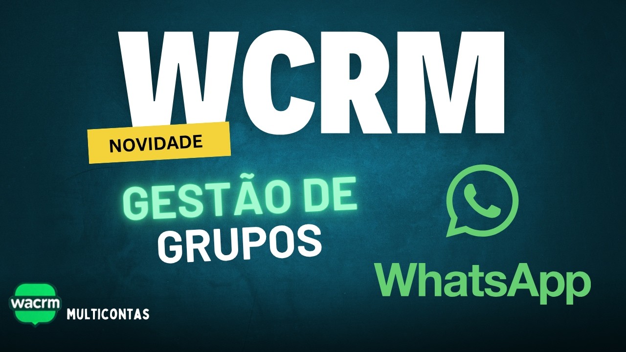 WA-CRM | Como Gerenciar e Entrar em Grupos no Autom&aacute;tico + Verificar Links de Grupos
