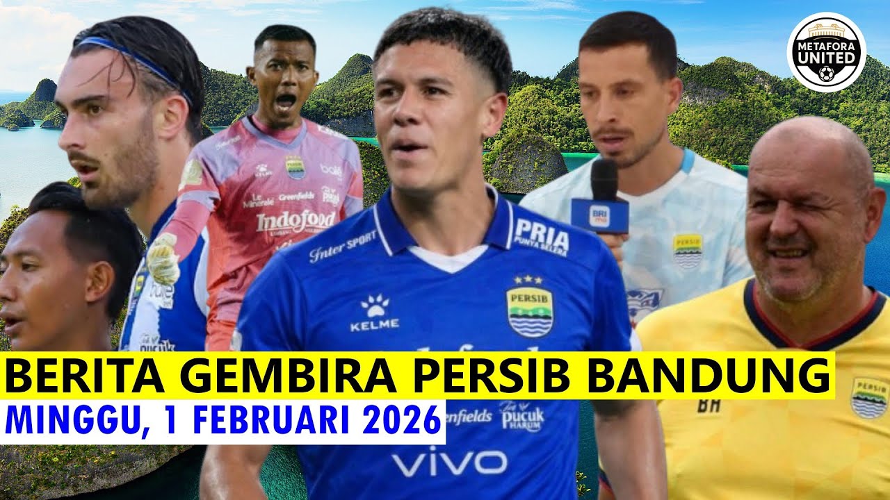 Mantab Persib Penuh Semangat Karena Berita Bahagia Ini 🔵 Berita Persib Terbaru 🔵 1 Februari 2026