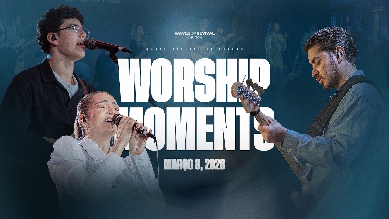 WORSHIP MOMENTS | SUNDAY | March 8, 2026