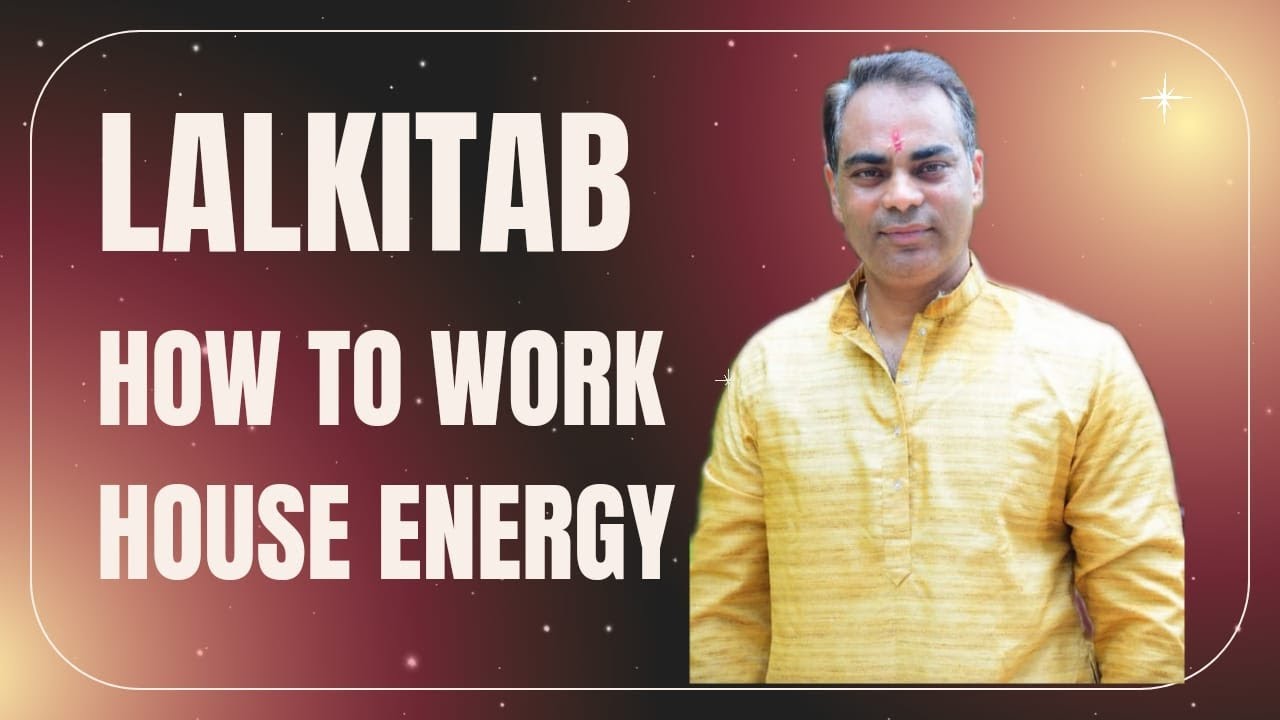 How to work House Energy in LalKitab.....