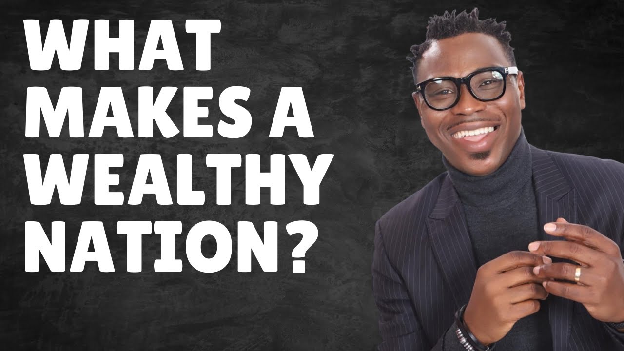 What makes a Wealthy Nation w/ Olakunle Soriyan