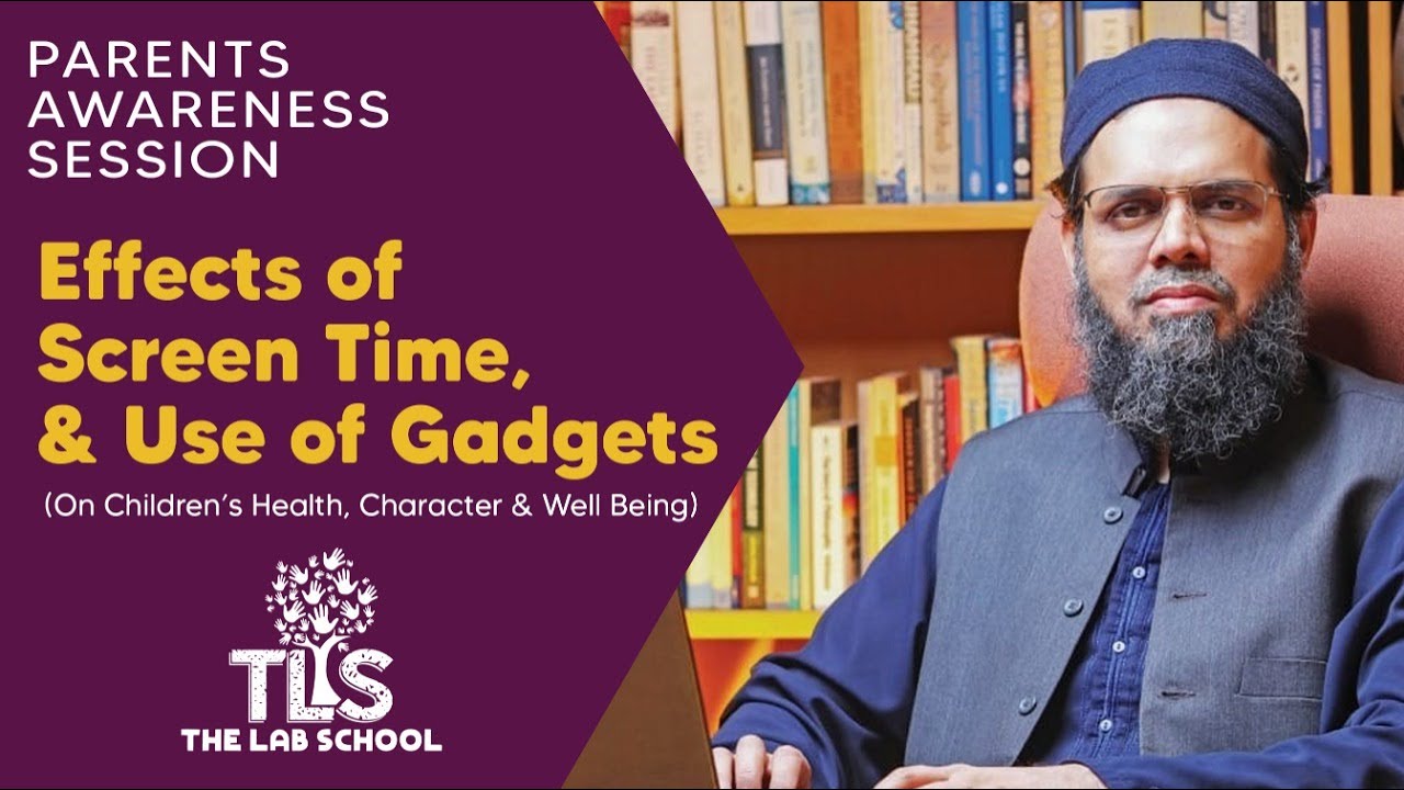 Parents Awareness Session | Effects of Screen Time, & Use of Gadgets | By Dr. Zeeshan Ahmed
