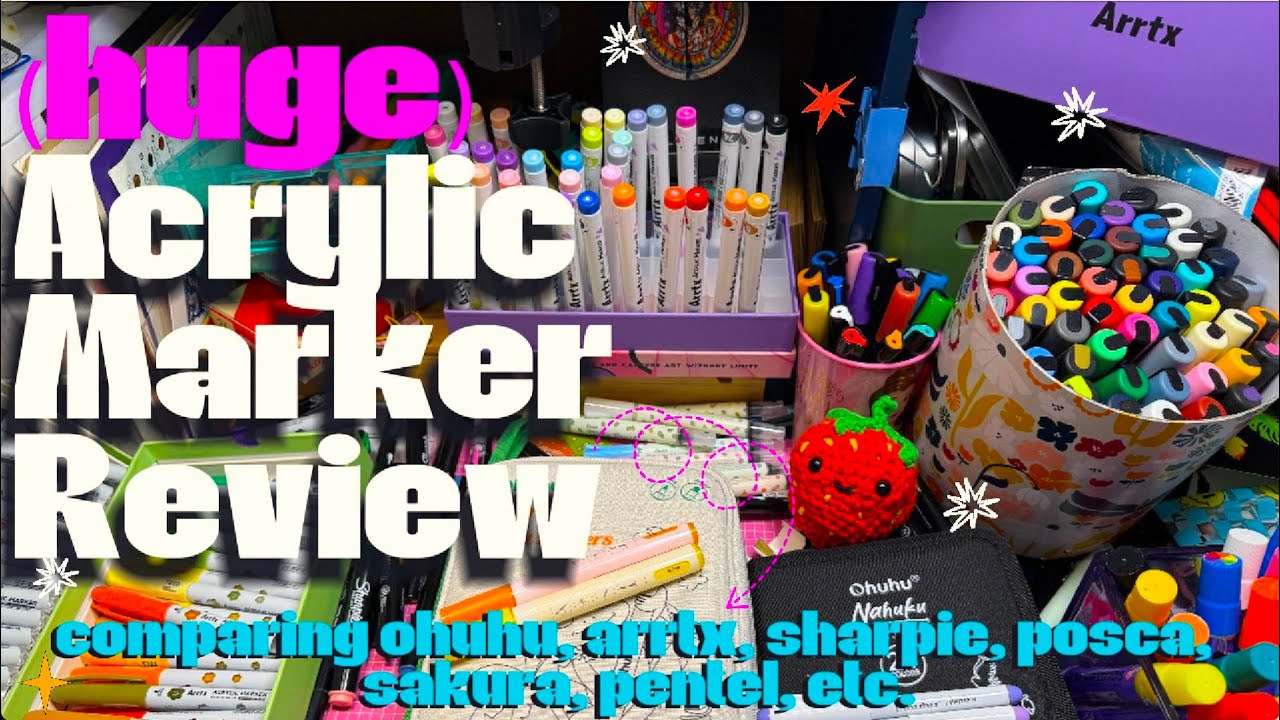 ✨✨HUGE ACRYLIC MARKER REVIEW!!✨ Ohuhu Nahuku, Arrtx, Sharpie Creative Markers, Posca, Pentel, ETC!