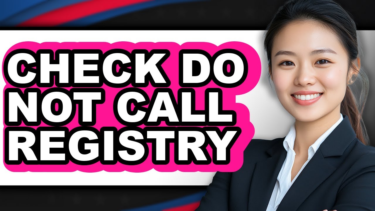 How to Check Do Not Call Registry - Step by Step