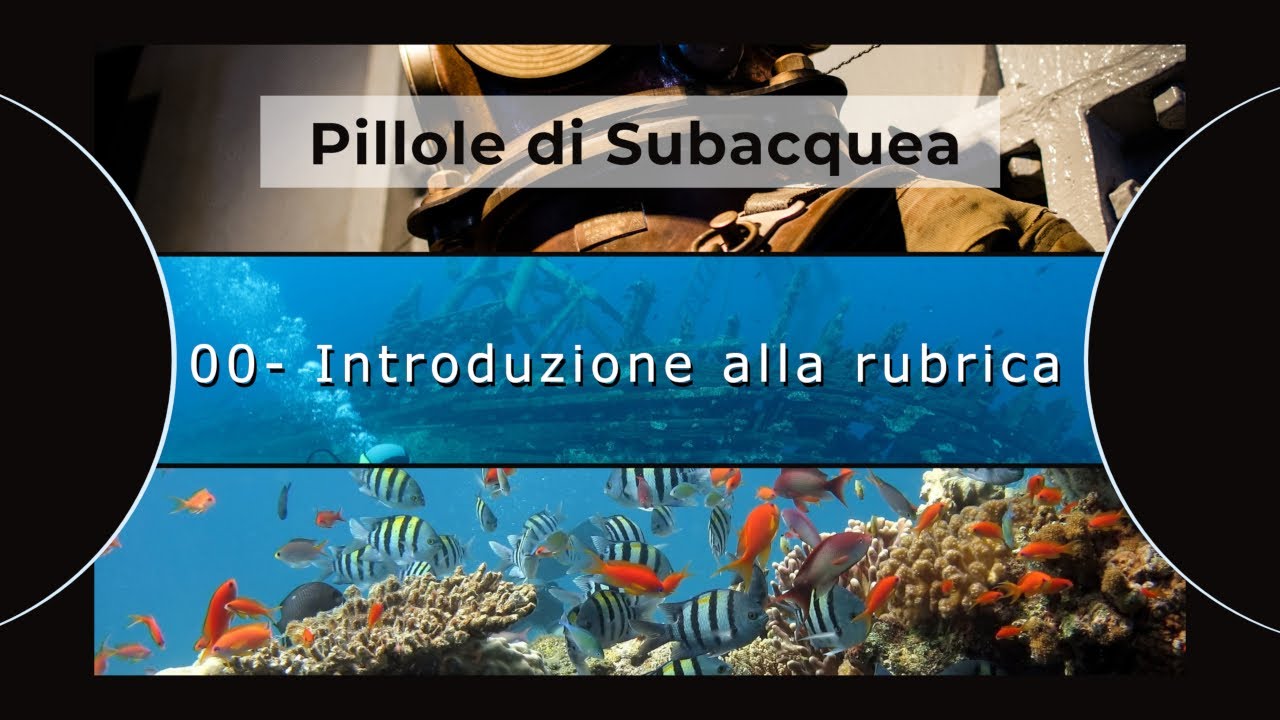 Pillole di subacquea #00: Introduzione alla rubrica