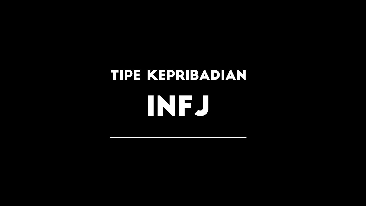 TIPE KEPRIBADIAN - INFJ