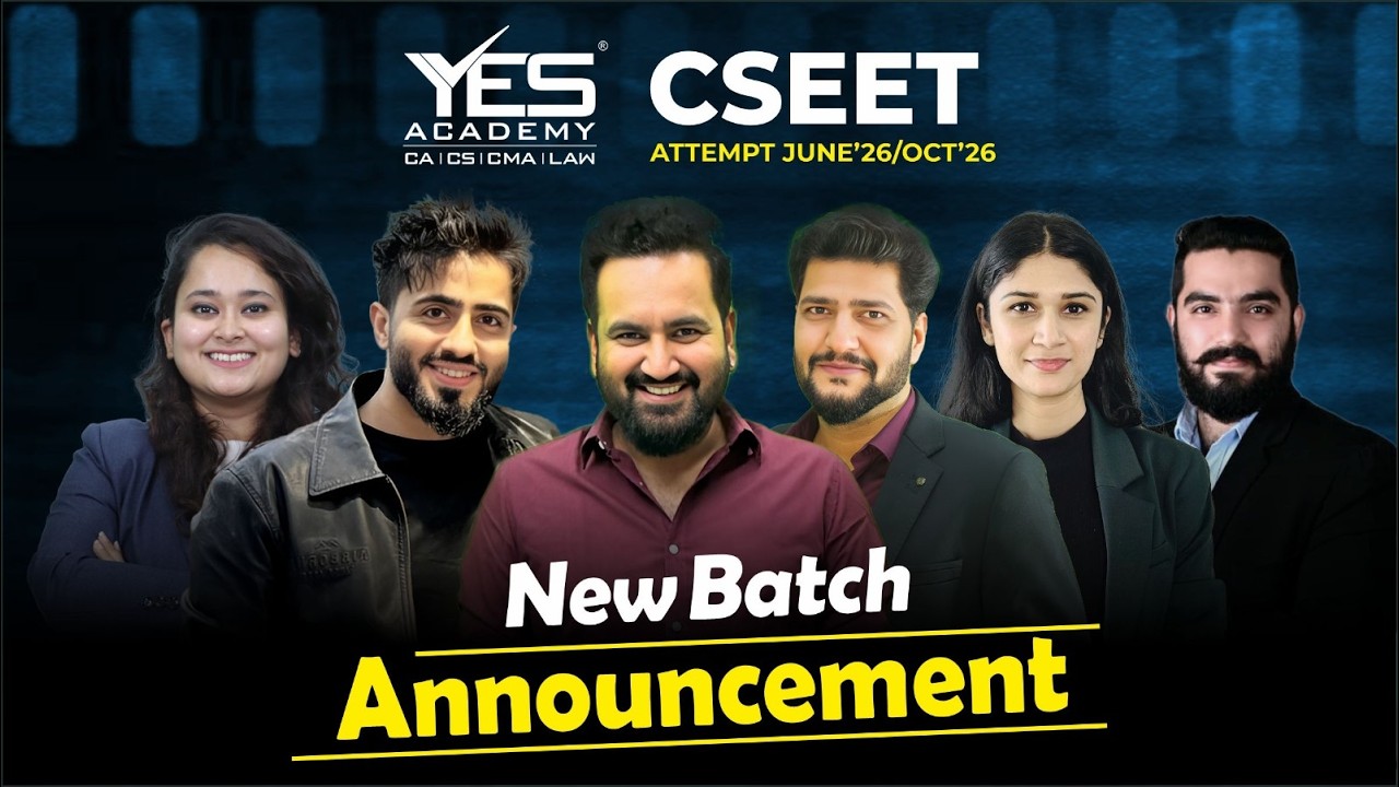 CSEET New Batch Announcement | For June 2026 / Oct 2026 Attempt | Team YES