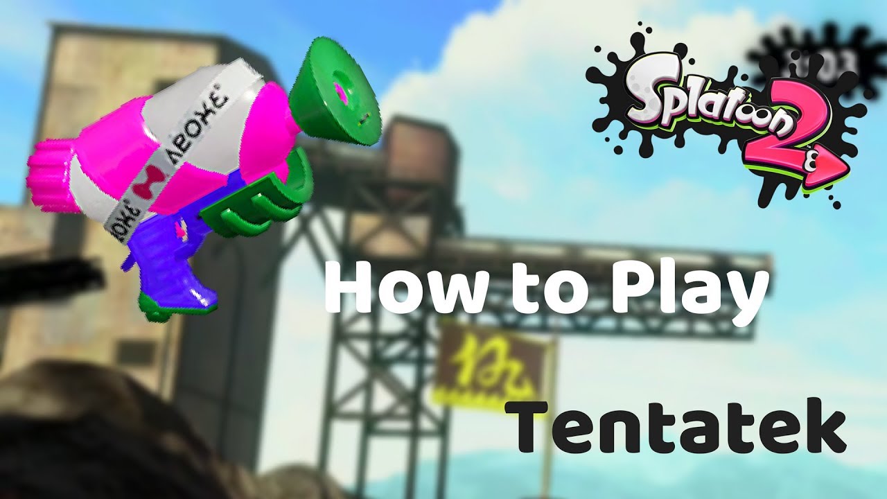 Splatoon 2 - Tips for Beginners: the Tentatek Splattershot