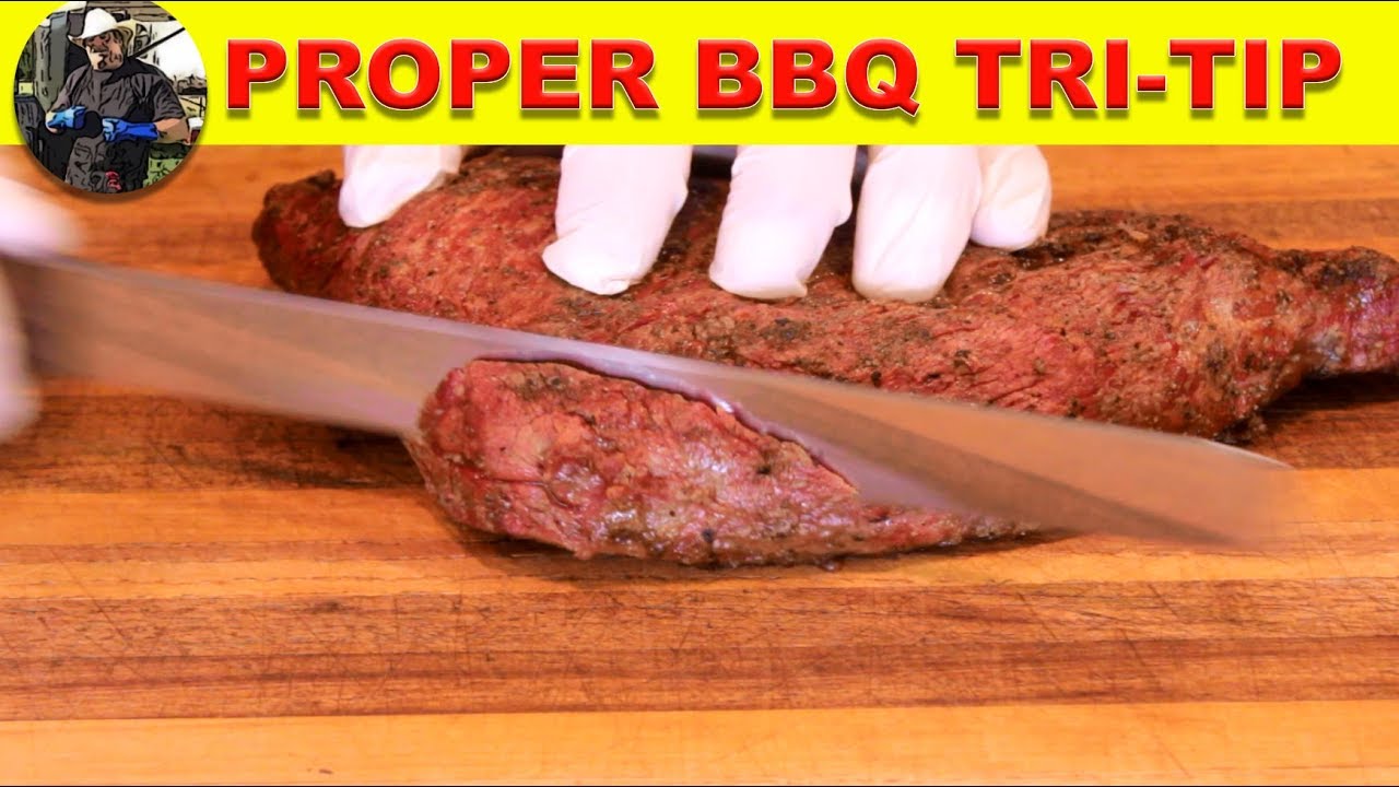 How To BBQ A Proper Tri-Tip - Central Valley Style