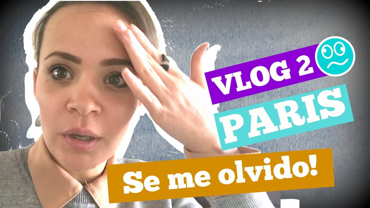 Se me olvido VLOG Parisino #2 / Una Mexicana en Paris