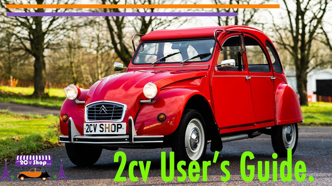 Ultimate 2cv user guide. from the starting handle to unlocking the door!!