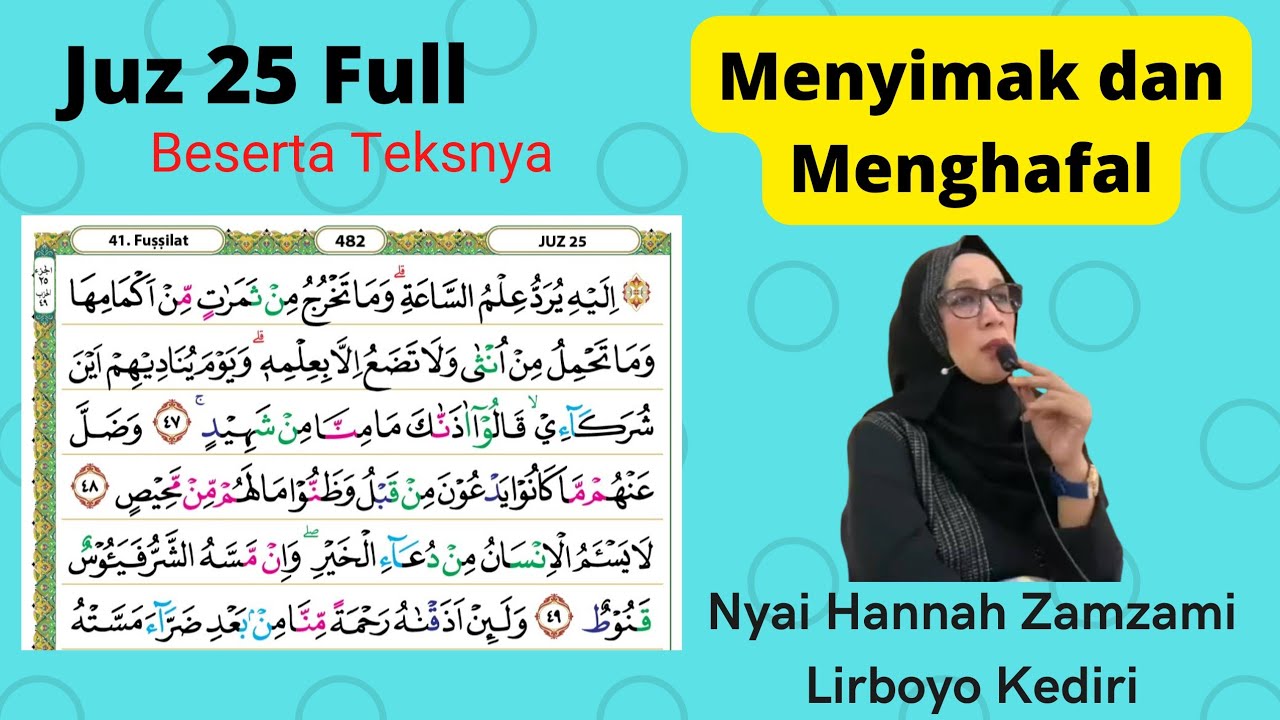 Juz 25 Full - Disertai Teksnya - Nyai Hannah Zamzami - Lirboyo Kediri