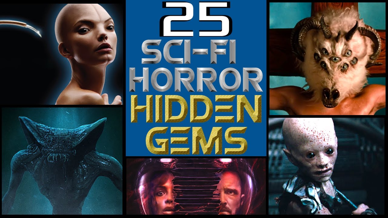 25 of the Best Sci-Fi Horror HIDDEN GEMS You Haven&rsquo;t Seen 