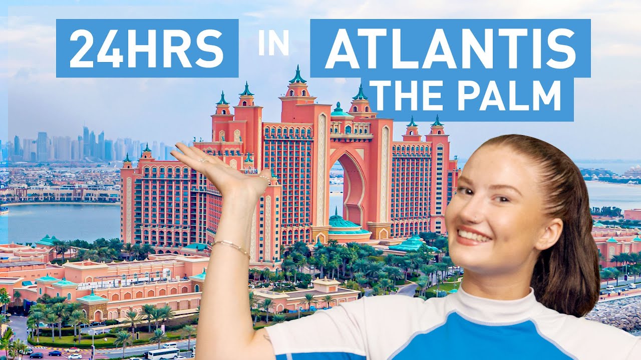 Everything you want in ONE resort! (Atlantis, The Palm)
