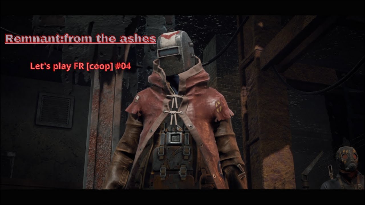 Remnant:From the ashes let's play FR [coop] #04