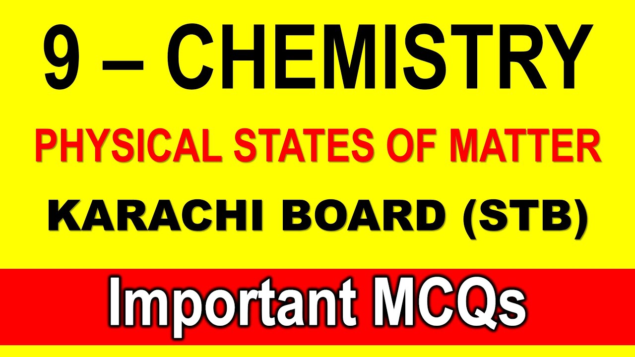 Class 9 Chemistry Chapter 5 Physical States of Matter Karachi Board Sindh Text Book MCQs