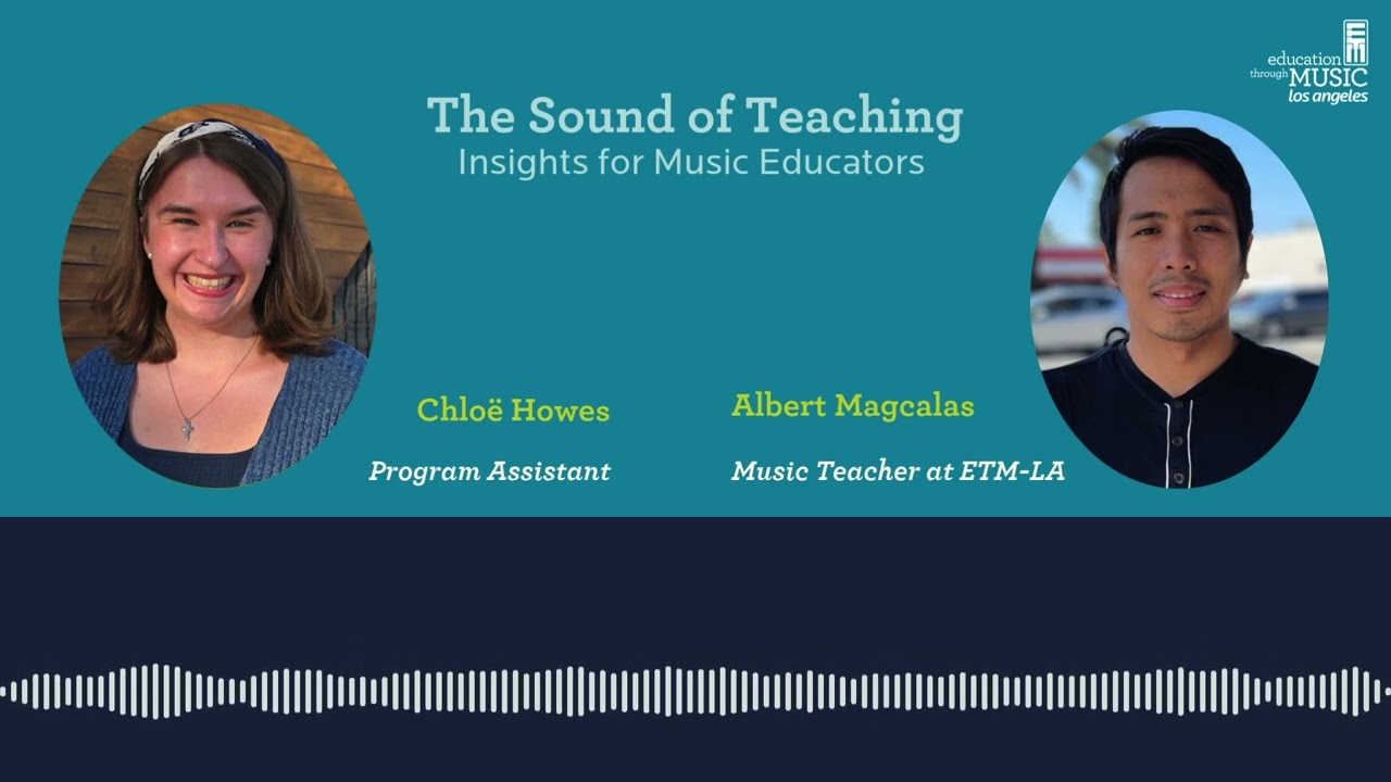 ETM-LA Podcast: The Sound of Teaching ft. Dr. Albert Magcalas