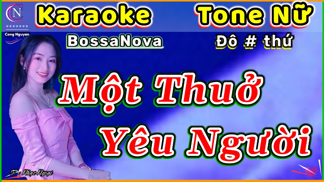 Karaoke | Một Thuở Yêu Người | Tone Nữ | BossaNova