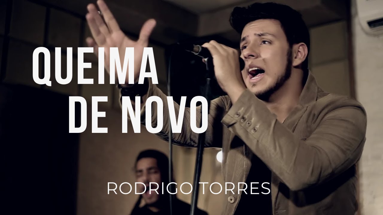 Rodrigo Torres - Queima de Novo