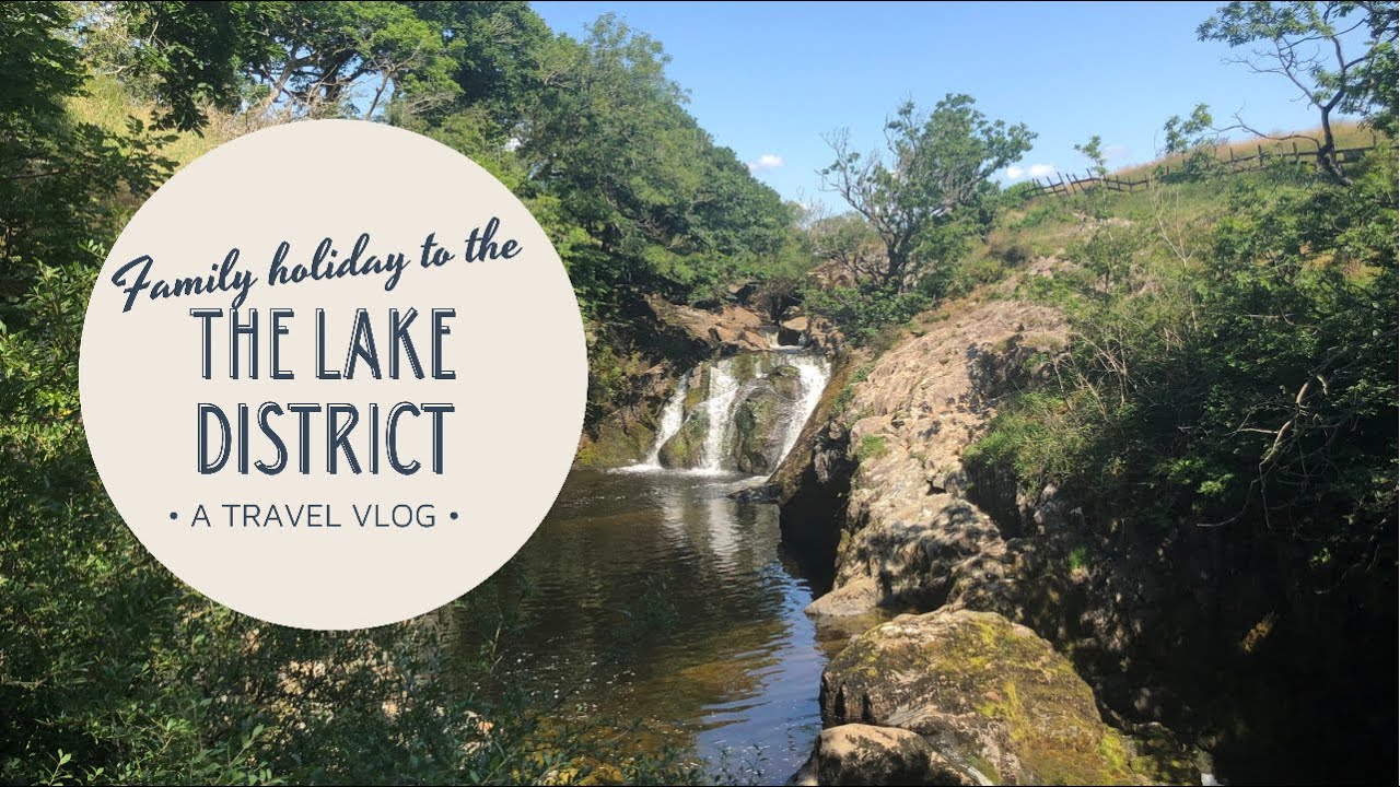 Holiday Vlog | The Lake District | Family Dog Friendly Holiday