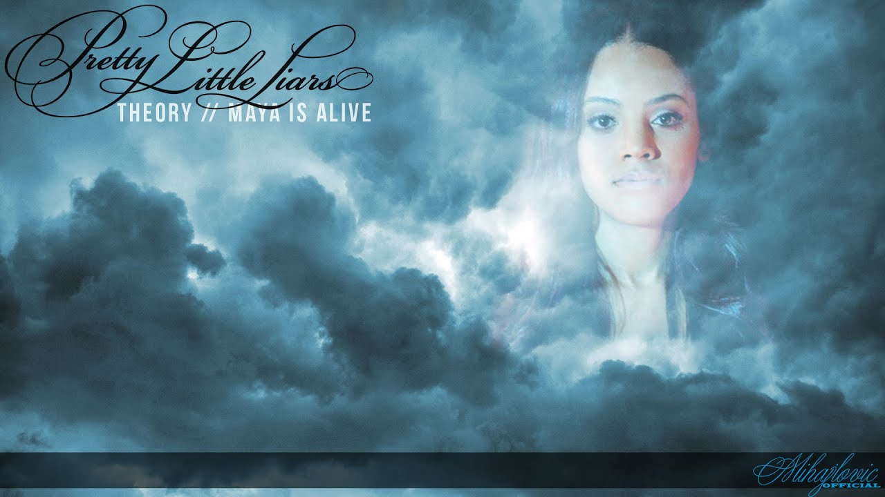 Pretty Little Liars - Maya is Alive (Theory)